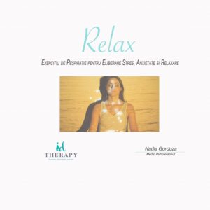 Relax Exercitiu de Respiratie pentru Eliberare Stres, Anxietate si Relaxare